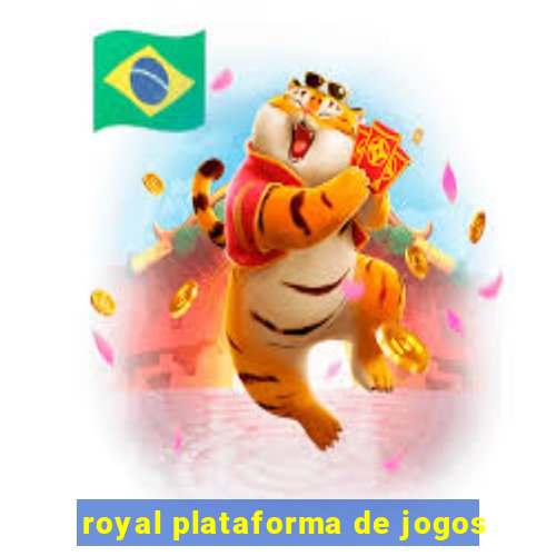 royal plataforma de jogos